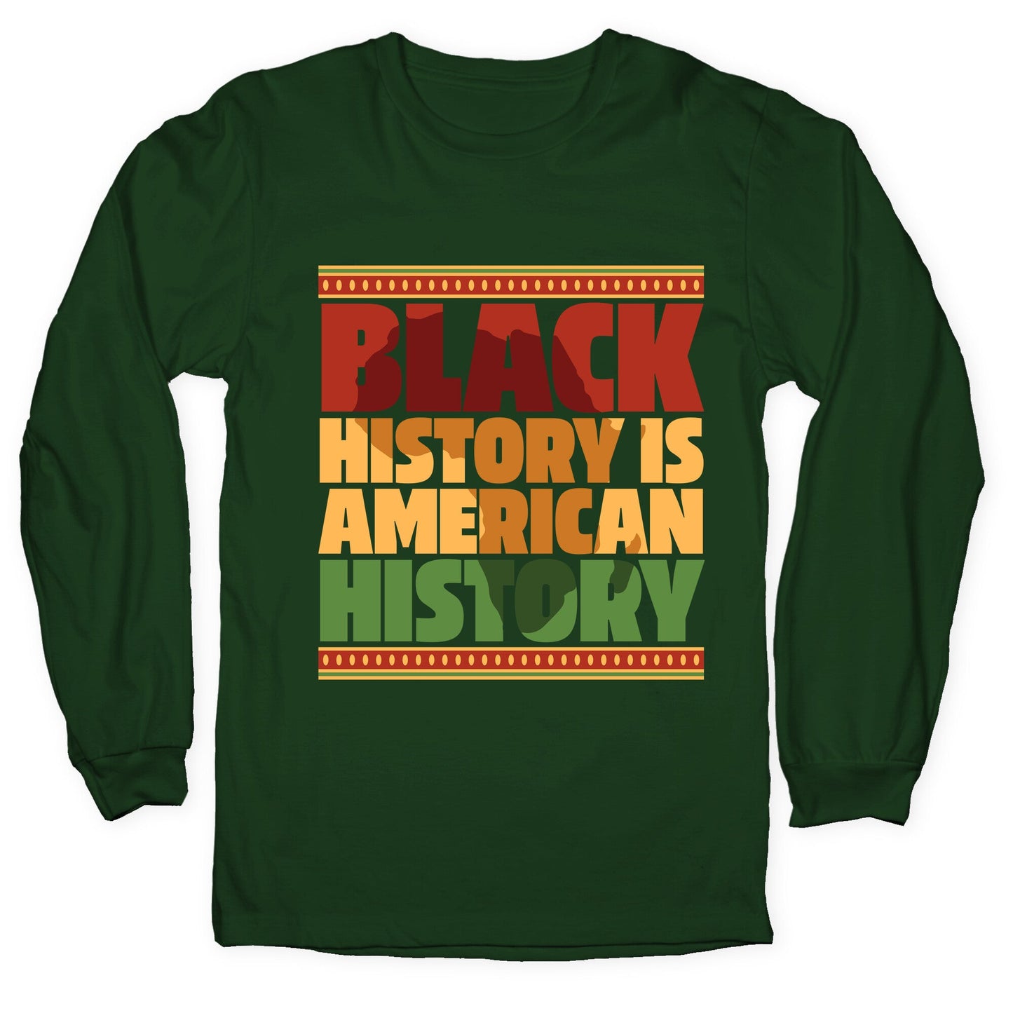 Black History Is American History Longsleeve Tee Style001