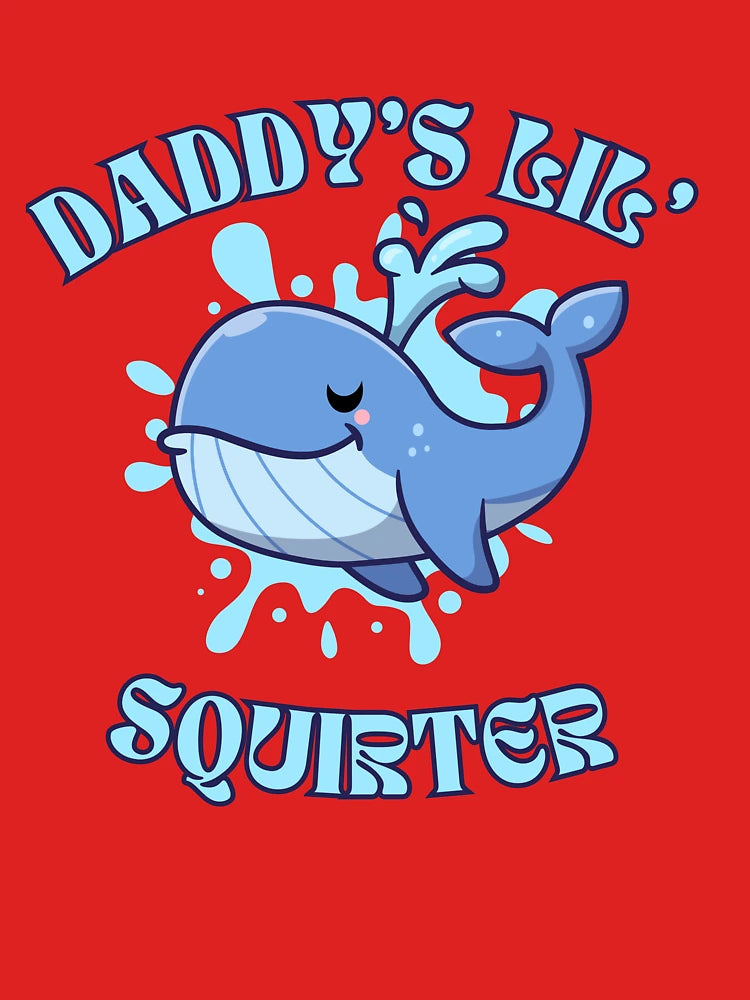 Daddy's Lil' Squirter Funny Joke Inappropriate Raunchy Adult Humor Hoodie Sarcastic Meme Gift Offensive Classic T-Shirt