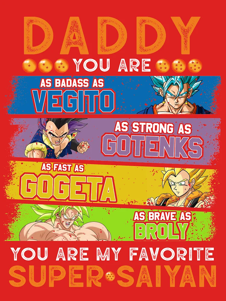 Daddy Dragℴnball Daddy You Are My Favorite Super Saiyɞn Funny Vegeta Gℴku Gohan Trunks Father's Day Anime Classic T-Shirt