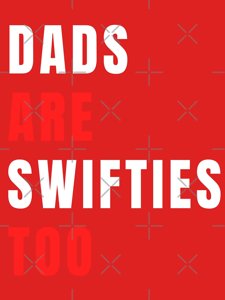 dads are swifties too Classic T-Shirt