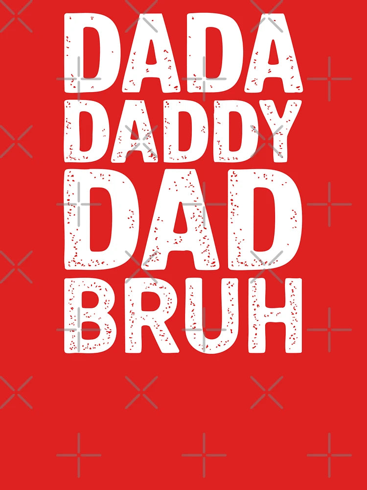 Dada Daddy Dad Bruh Shirt. Funny Minimalist Father’s Day Gift for Cool Dads. Classic T-Shirt