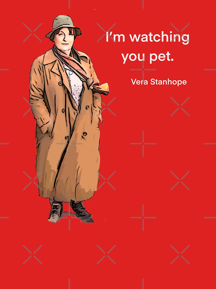 DCI Vera Stanhope: I'm watching you pet. Classic T-Shirt