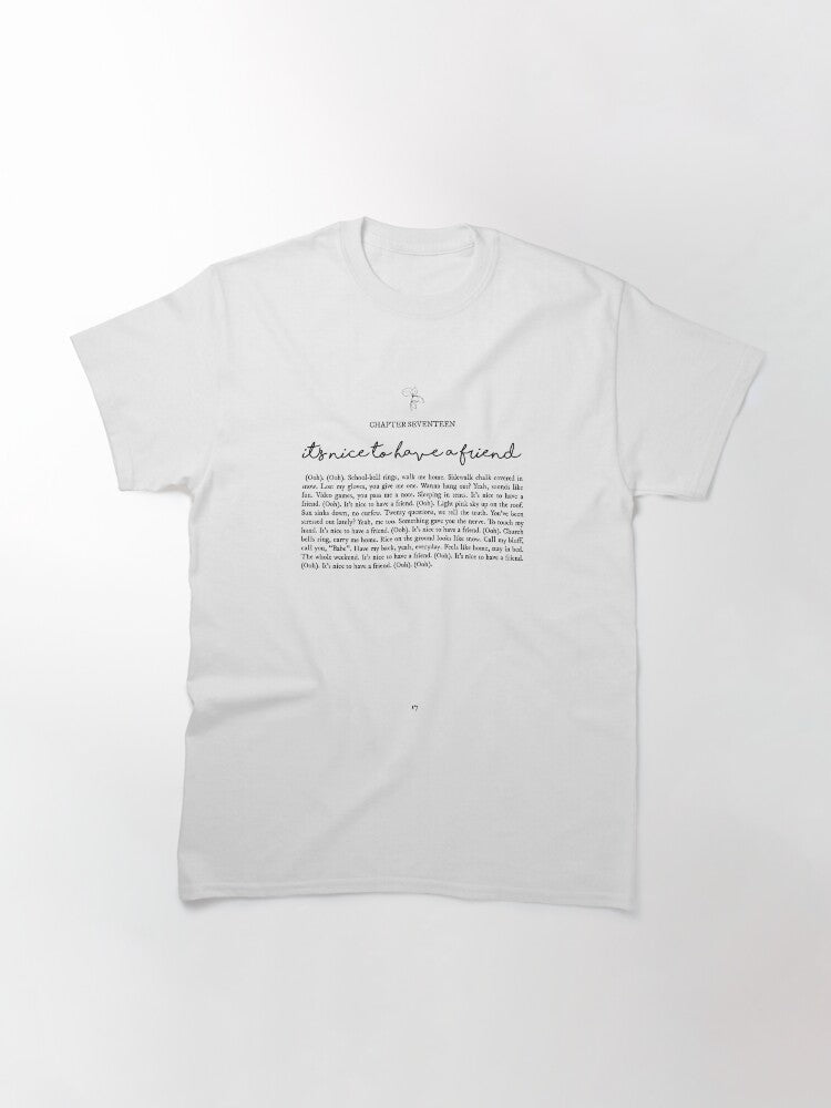 Its Nice To Have A Friend Lyrics Classic T-Shirt