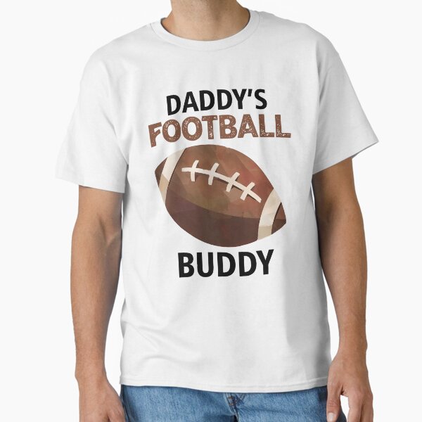 Daddy's Football Buddy Sports Fan Classic T-Shirt