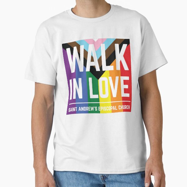 DARK SHIRT OPTION Pride Walk in Love • Saint Andrew's Episcopal Church Classic T-Shirt