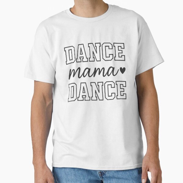 Dance Mama Varsity Script Heart Design Classic T-Shirt