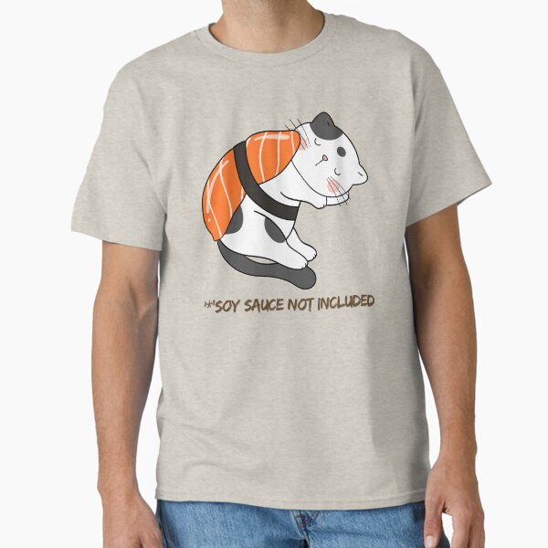 "*"Soy Sauce Not Included Classic T-Shirt