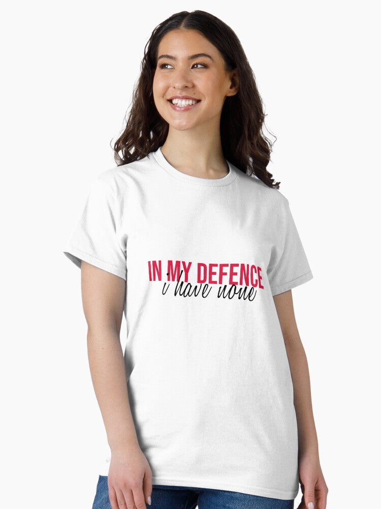 in my defence Classic T-Shirt