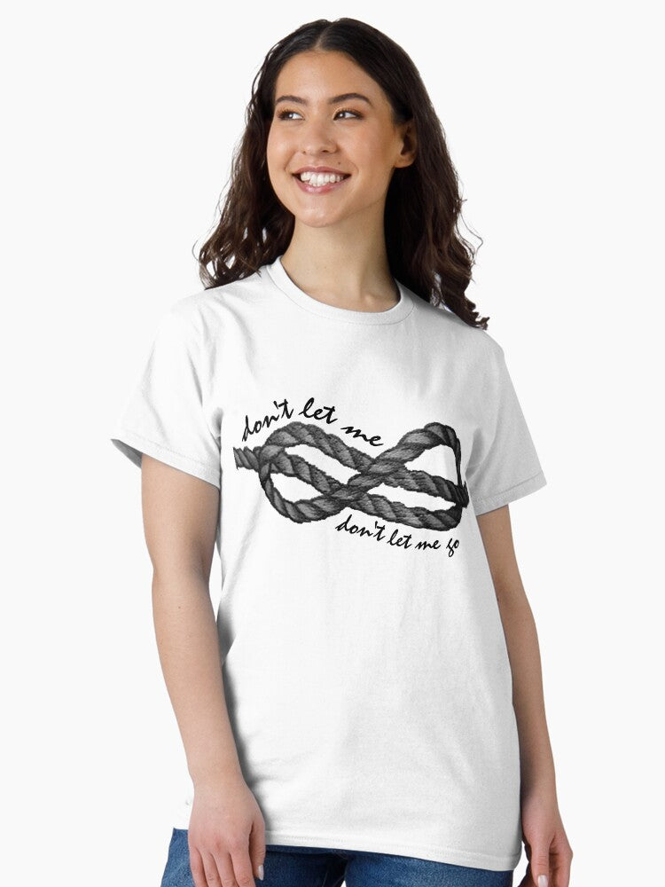 Don't Let Me Classic T-Shirt
