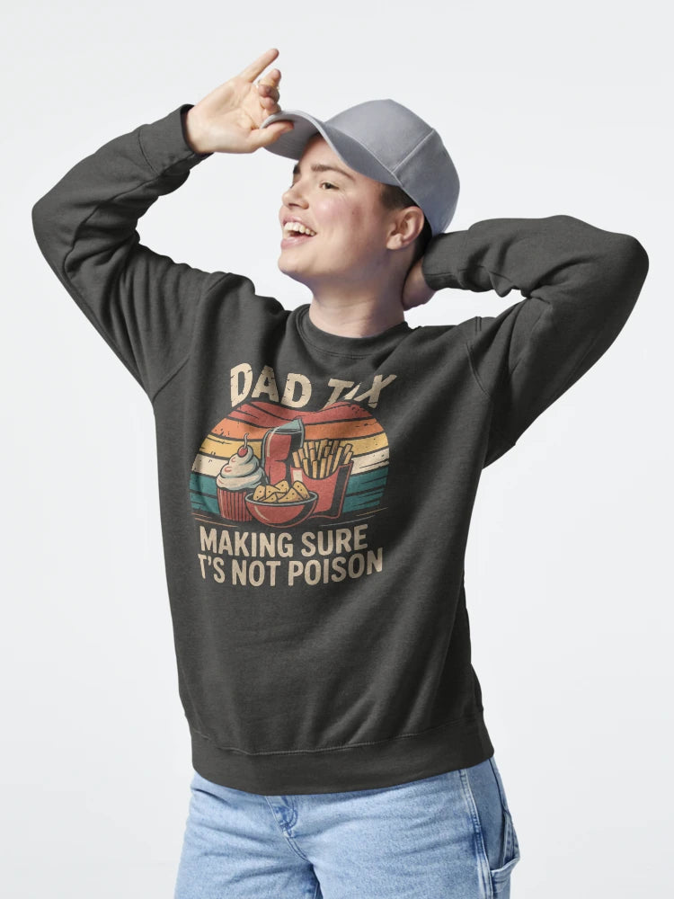 Dad Tax. Funny Retro Dad Quote Shirt. Making Sure It’s Not Poison. Classic T-Shirt