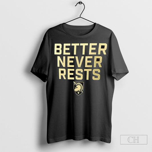 Army Black Knights Better Never Rests Shirt