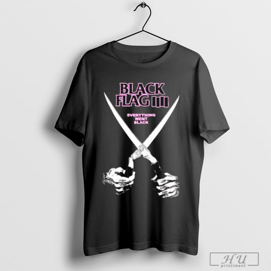 Black Flag Everything Went Black T Shirt Sweatshirt