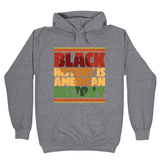 Black History Is American History Hoodie Style001