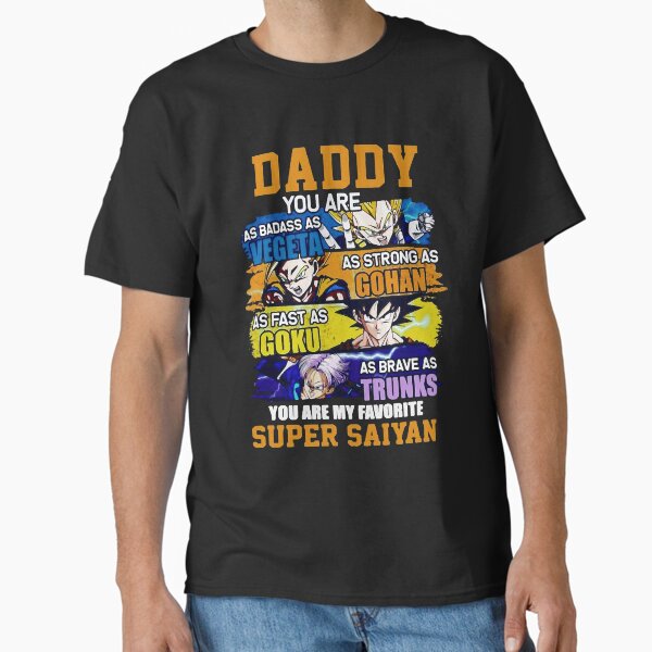 Daddy Super Saiyan Dragon Ball Z Classic T-Shirt