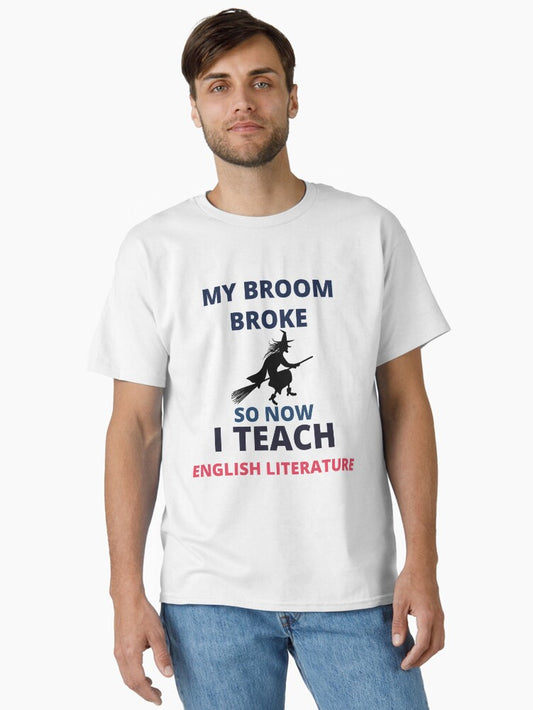 my broom broke so now i teach english literature halloween teachers shirt,october school top educators party spirit week orange fall trendy learning vertual Classic T-Shirt