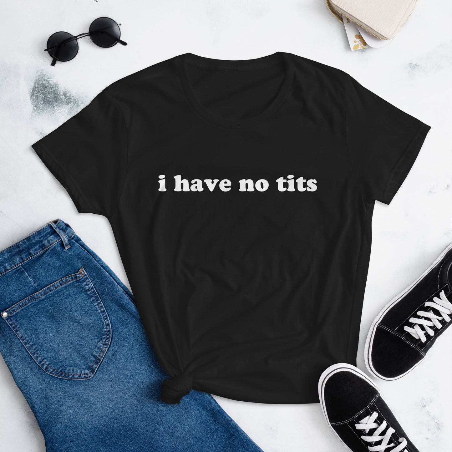 I Have No Tits Women’s t-shirt